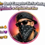Gangster Bio For Instagram