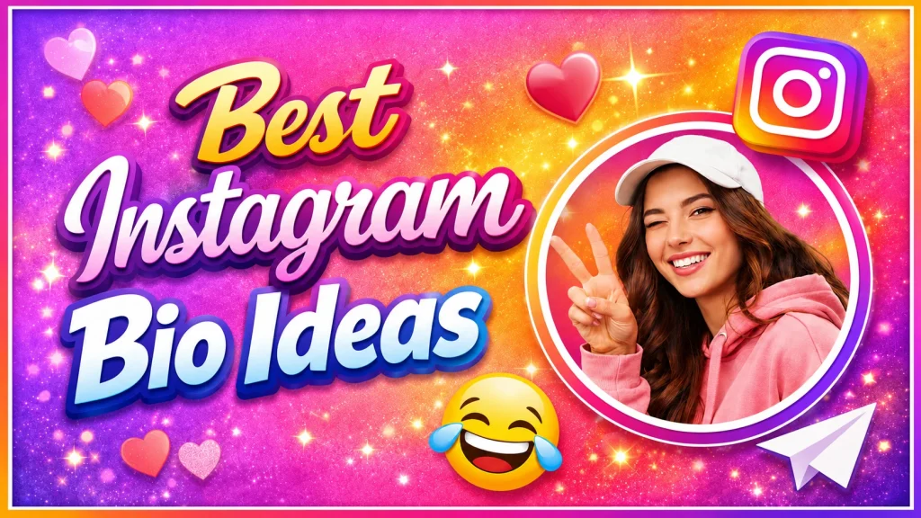 Best Instagram Bio Ideas